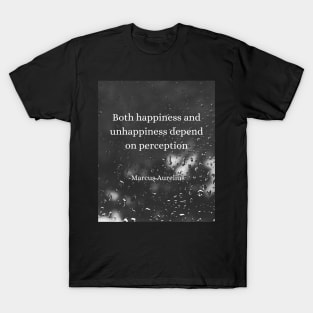 Marcus Aurelius: Happiness Depends on Perception T-Shirt